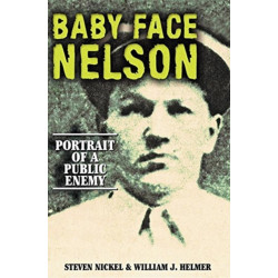 Baby Face Nelson: Portrait of a Public Enemy