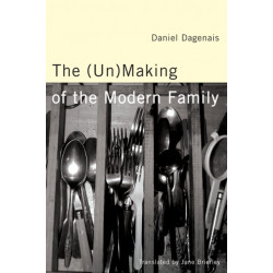 The (Un)Making of the Modern Family