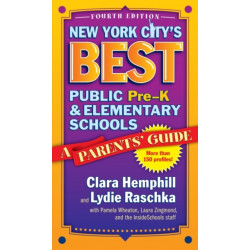 New York City's Best Public Pre-K and Elementary Schools: A Parents' Guide