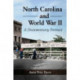 North Carolina and World War II: A Documentary Portrait