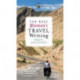 The Best Women's Travel Writing, Volume 11: True Stories from Around the World
