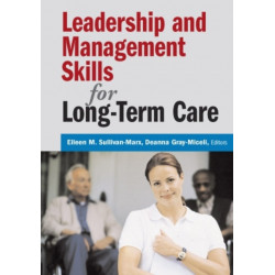 Leadership and Management Skills for Long-Term Care