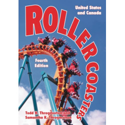 Roller Coasters: United States and Canada, 4th ed.