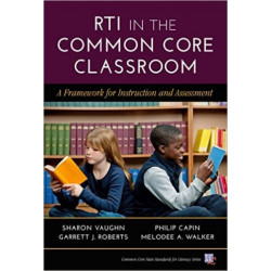 RTI in the Common Core Classroom: A Framework for Instruction and Assessment