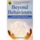 Beyond Behaviours: Using Brain Science and Compassion to Understand and Solve Children's Behavioural Challenges