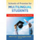 Schools of Promise for Multilingual Students: Transforming Literacies, Learning, and Lives