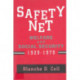 Safety Net: Welfare and Social Security, 1929-1979