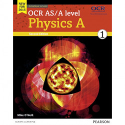 OCR AS/A level Physics A Student Book 1 + ActiveBook
