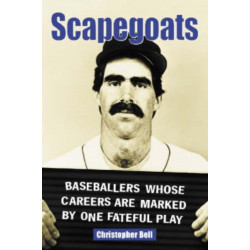 Scapegoats: Baseballers Whose Careers Are Marked by One Fateful Play