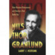Nils Thor Granlund: Show Business Entrepreneur and America's First Radio Star