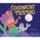 Goodnight Mermaid