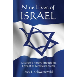 Nine Lives of Israel: A Nation's History through the Lives of Its Foremost Leaders