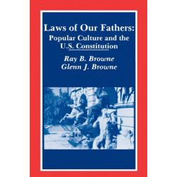 Laws of Our Fathers: Popular Culture and the U.S. Constitution