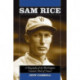 Sam Rice: A Biography of the Washington Senators Hall of Famer