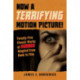 Now a Terrifying Motion Picture!: Twenty-Five Classic Works of Horror Adapted from Book to Film