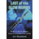 Last of the Glow Worms: Memoir of a Nuclear Weapons Technician at the End of the Cold War