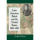 Latin American Rebels and the United States, 1806-1822
