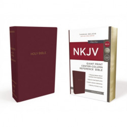 NKJV Holy Bible, Giant Print Center-Column Reference Bible, Burgundy Leather-look, 72,000+ Cross References, Red Letter, Comfort Print: New King James Version: New King James Version