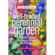 The Well-Tended Perennial Garden: The Essential Guide to Planting and Pruning Techniques, Third Edition