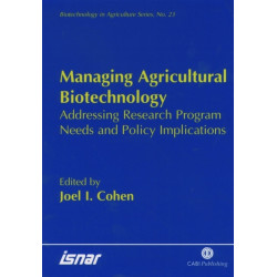 Managing Agricultural Biotechnology: Addressing Research Program Needs and Policy Implications