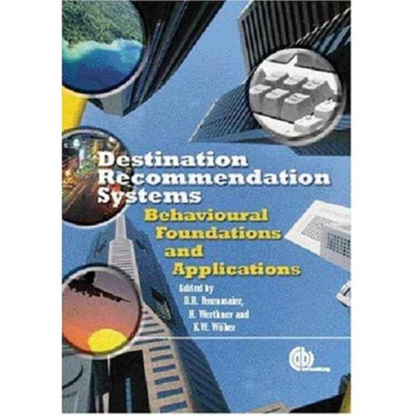 Destination Recommendation Systems: Behavioural Foundations and Applications
