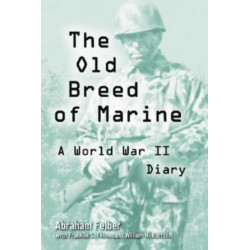 The Old Breed of Marine: A World War II Diary