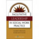 Facilitative Leadership in Social Work Practice
