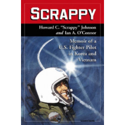 Scrappy: Memoir of a U.S. Fighter Pilot in Korea and Vietnam