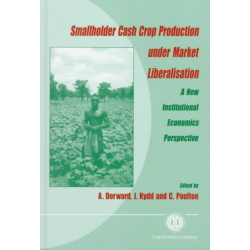 Smallholder Cash Crop Production Under Market Liberation: A New Institutional Economics Perspective