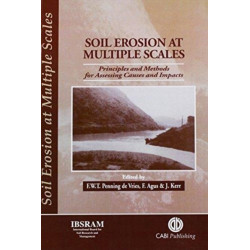 Soil Erosion at Multiple Scales: Principles and Methods for Assessing Causes and Impacts