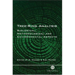 Tree Ring Analysis: Biological, Methodological and Environmental Aspects