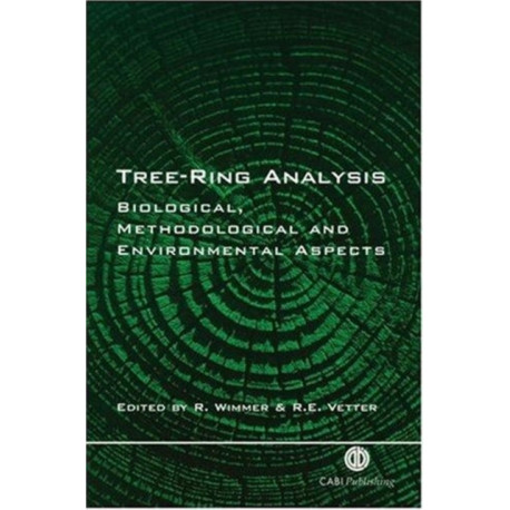 Tree Ring Analysis: Biological, Methodological and Environmental Aspects