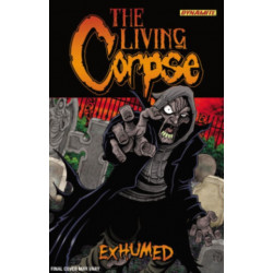 The Living Corpse: Exhumed