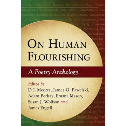 On Human Flourishing: A Poetry Anthology
