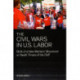The Civil Wars In U.s Labor: Birth of a New Workers' Movement or Death Throes of the Old?