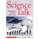 Science Talk: Changing Notions of Science in American Culture