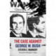 The Case Against George W. Bush