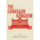 The Canadian Kingdom: 150 Years of Constitutional Monarchy