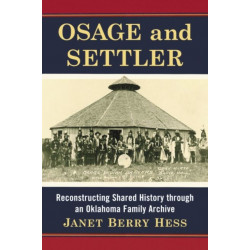 Osage and Settler: Reconstructing Shared History through an Oklahoma Family Archive