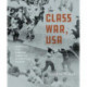 Class War, USA: Dispatches from Workers' Struggles in American History