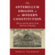The Antebellum Origins of the Modern Constitution: Slavery and the Spirit of the American Founding