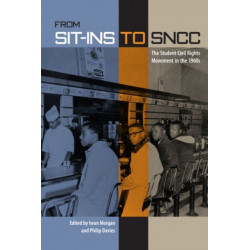 From Sit-Ins to SNCC: The Student Civil Rights Movement in the 1960s