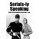 Serials-ly Speaking: Essays on Cliffhangers