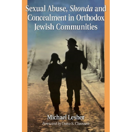 Sexual Abuse, Shonda and Concealment in Orthodox Jewish Communities
