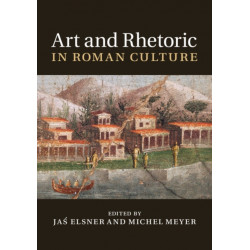 Art and Rhetoric in Roman Culture