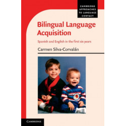 Bilingual Language Acquisition: Spanish and English in the First Six Years