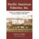 Pacific American Fisheries, Inc.: History of a Washington State Salmon Packing Company, 1890-1966