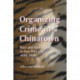 Organizing Crime in Chinatown: Race and Racketeering in New York City, 1890-1910