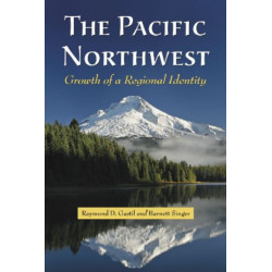 The Pacific Northwest: Growth of a Regional Identity