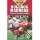 Bulldog Madness: Golden Ages of Georgia Football